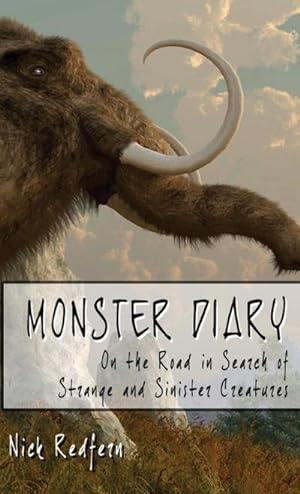 Bild des Verkufers fr Monster Diary : On the Road in Search of Strange and Sinister Creatures zum Verkauf von AHA-BUCH GmbH