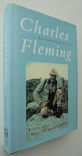 Charles Fleming, Environmental Patriot: A Biography