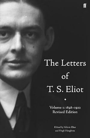 Image du vendeur pour The Letters of T. S. Eliot Volume 1: 1898-1922 (Hardcover) mis en vente par Grand Eagle Retail