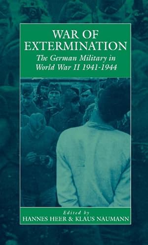Seller image for War of Extermination : The German Military in World War II for sale by AHA-BUCH GmbH