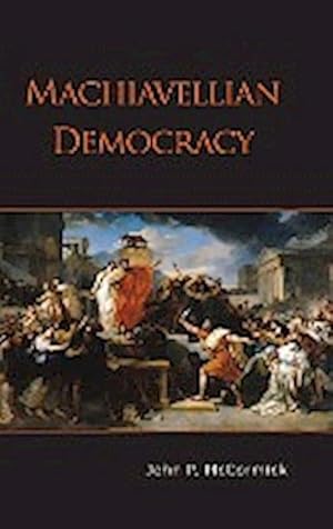 Immagine del venditore per Machiavellian Democracy venduto da AHA-BUCH GmbH