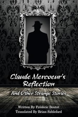 Bild des Verkufers fr Claude Mercoeur's Reflection and Other Strange Stories zum Verkauf von AHA-BUCH GmbH