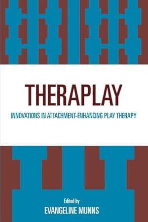 Immagine del venditore per Theraplay : Innovations in Attachment-Enhancing Play Therapy venduto da AHA-BUCH GmbH