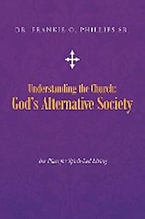 Seller image for Understanding the Church : God's Alternative Society: The Place for Spirit-Led Living for sale by AHA-BUCH GmbH