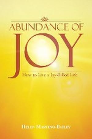 Immagine del venditore per Abundance of Joy : How to Live a Joy-Filled Life venduto da AHA-BUCH GmbH