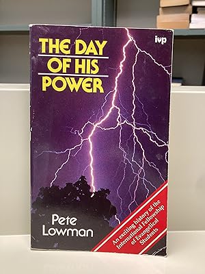 The Day of His Power: A History of the International Fellowship of Evangelical Students