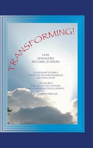 Seller image for Transforming! : How Managers Become Leaders for sale by AHA-BUCH GmbH