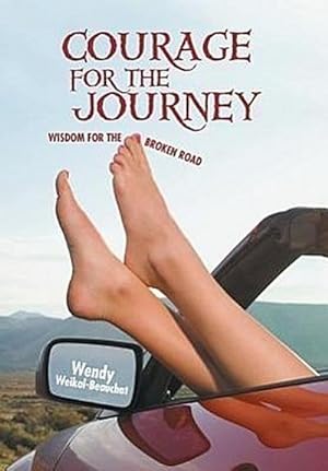 Immagine del venditore per Courage for the Journey : Wisdom for the Broken Road venduto da AHA-BUCH GmbH