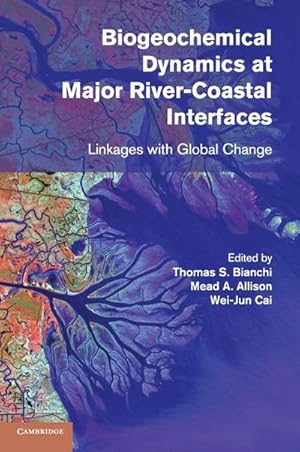 Seller image for Biogeochemical Dynamics at Major River-Coastal Interfaces for sale by AHA-BUCH GmbH