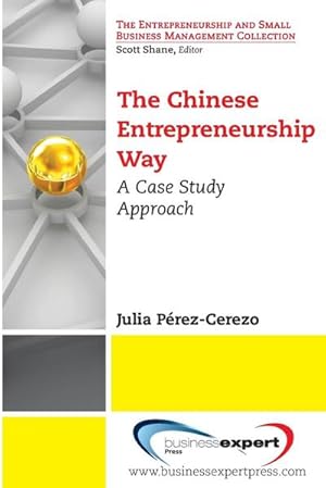 Seller image for The Chinese Entrepreneurship Way : A Case Study Approach for sale by AHA-BUCH GmbH