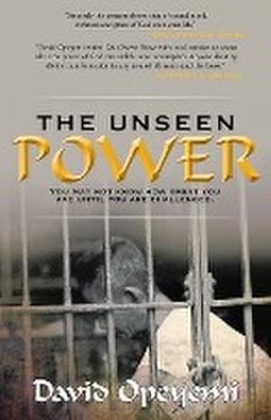 Seller image for The Unseen Power : You May Not Know What You Are Worth Until You Are Challenged for sale by AHA-BUCH GmbH