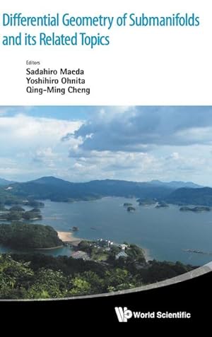 Immagine del venditore per Differential Geometry of Submanifolds and Its Related Topics - Proceedings of the International Workshop in Honor of S Maeda's 60th Birthday venduto da AHA-BUCH GmbH