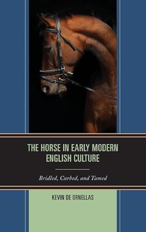 Seller image for The Horse in Early Modern English Culture : Bridled, Curbed, and Tamed for sale by AHA-BUCH GmbH