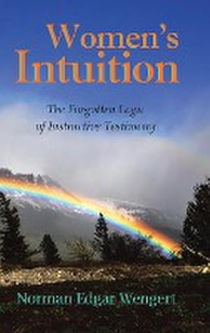 Seller image for Women's Intuition : The Forgotten Logic of Instinctive Testimony for sale by AHA-BUCH GmbH