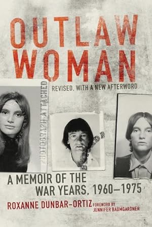 Seller image for Outlaw Woman : A Memoir of the War Years, 1960-1975 for sale by AHA-BUCH GmbH