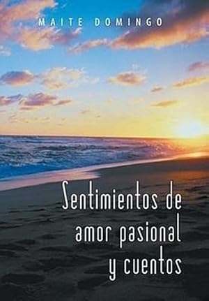 Seller image for Sentimientos de Amor Pasional y Cuentos for sale by AHA-BUCH GmbH