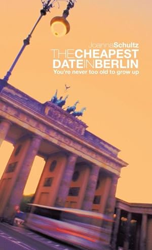 Bild des Verkufers fr THE CHEAPEST DATE IN BERLIN : You're never too old to grow up zum Verkauf von AHA-BUCH GmbH