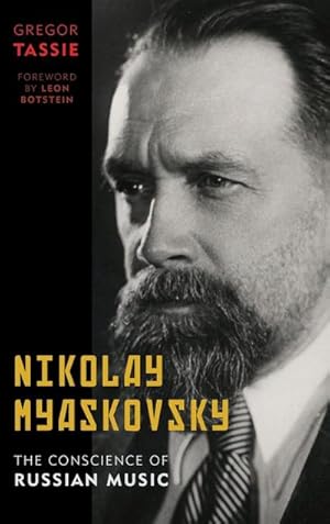 Bild des Verkufers fr Nikolay Myaskovsky : The Conscience of Russian Music zum Verkauf von AHA-BUCH GmbH