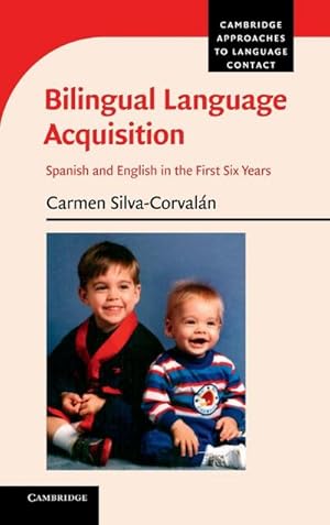 Imagen del vendedor de Bilingual Language Acquisition : Spanish and English in the First Six Years a la venta por AHA-BUCH GmbH