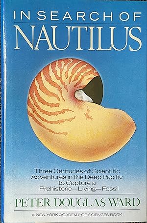 Seller image for In Search of Nautilus - Three Centuries of Scientific Adventures in the Deep Pacific to Capture a Prehistoric, Living Fossil for sale by Dr.Bookman - Books Packaged in Cardboard