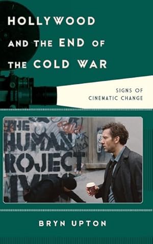 Seller image for Hollywood and the End of the Cold War : Signs of Cinematic Change for sale by AHA-BUCH GmbH