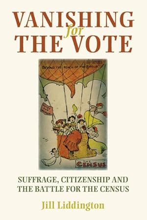 Seller image for Vanishing for the vote : Suffrage, citizenship and the battle for the census for sale by AHA-BUCH GmbH