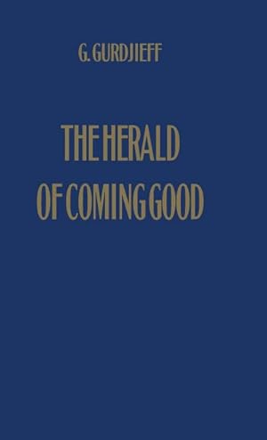 Bild des Verkufers fr The Herald of Coming Good : First Appeal to Contemporary Humanity zum Verkauf von AHA-BUCH GmbH