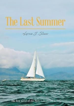 Bild des Verkufers fr The Last Summer : The First Novel of the New Lancastrian Series zum Verkauf von AHA-BUCH GmbH