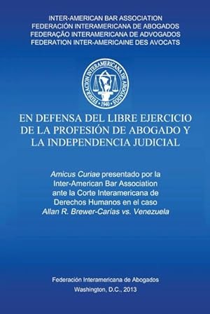 Seller image for En defensa del libre ejercicio de la profesin de Abogado y la Independencia Judicial for sale by AHA-BUCH GmbH