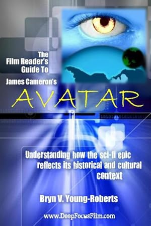 Seller image for The Film Reader's Guide to James Cameron's Avatar for sale by AHA-BUCH GmbH