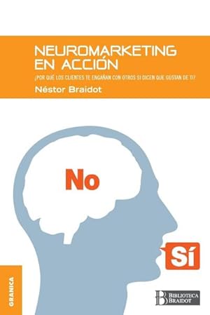 Imagen del vendedor de Neuromarketing en accin : Por qu tus clientes te engaan con otros si dicen que gustan de ti a la venta por AHA-BUCH GmbH