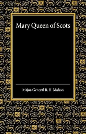 Immagine del venditore per Mary Queen of Scots : A Study of the Lennox Narrative in the University Library at Cambridge venduto da AHA-BUCH GmbH