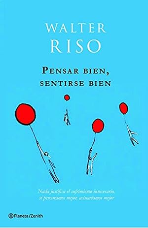 Imagen del vendedor de Pensar Bien, Sentirse Bien. Nada Justifica El Sufrimiento Innecesario (Spanish Edition) a la venta por Von Kickblanc