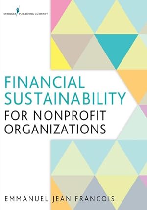 Bild des Verkufers fr Financial Sustainability for Nonprofit Organizations zum Verkauf von AHA-BUCH GmbH