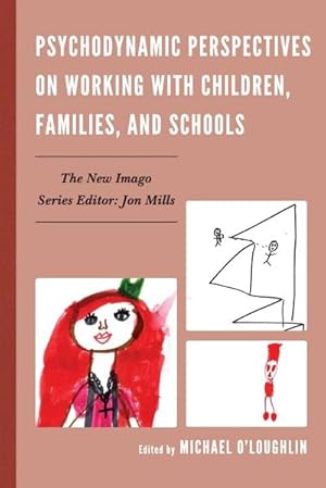 Seller image for Psychodynamic Perspectives on Working with Children, Families, and Schools for sale by AHA-BUCH GmbH