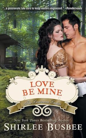 Bild des Verkufers fr Love Be Mine (The Louisiana Ladies Series, Book 3) zum Verkauf von AHA-BUCH GmbH