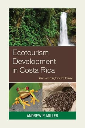 Seller image for Ecotourism Development in Costa Rica : The Search for Oro Verde for sale by AHA-BUCH GmbH