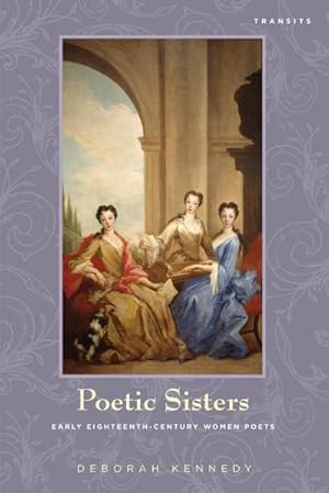 Seller image for Poetic Sisters : Early Eighteenth-Century Women Poets for sale by AHA-BUCH GmbH