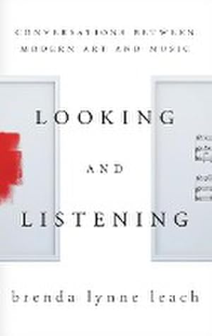 Immagine del venditore per Looking and Listening : Conversations between Modern Art and Music venduto da AHA-BUCH GmbH