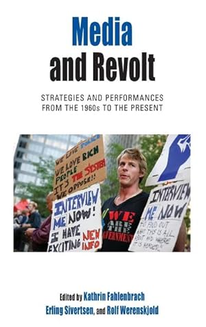 Seller image for Media and Revolt : Strategies and Performances from the 1960s to the Present for sale by AHA-BUCH GmbH