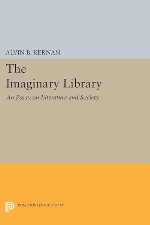 Seller image for The Imaginary Library : An Essay on Literature and Society for sale by AHA-BUCH GmbH