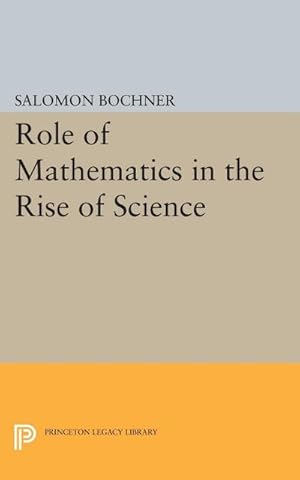 Bild des Verkufers fr Role of Mathematics in the Rise of Science zum Verkauf von AHA-BUCH GmbH