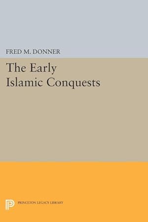 Immagine del venditore per The Early Islamic Conquests venduto da AHA-BUCH GmbH