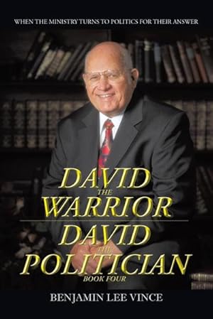 Seller image for David the Warrior / David the Politician : When the Ministry Turns to Politics for Their Answer for sale by AHA-BUCH GmbH
