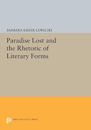 Seller image for Paradise Lost and the Rhetoric of Literary Forms for sale by AHA-BUCH GmbH