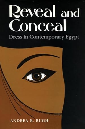 Seller image for Reveal and Conceal : Dress in Contemporary Egypt for sale by AHA-BUCH GmbH