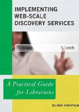 Seller image for Implementing Web-Scale Discovery Services : A Practical Guide for Librarians for sale by AHA-BUCH GmbH