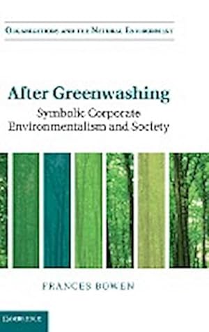 Seller image for After Greenwashing : Symbolic Corporate Environmentalism and Society for sale by AHA-BUCH GmbH