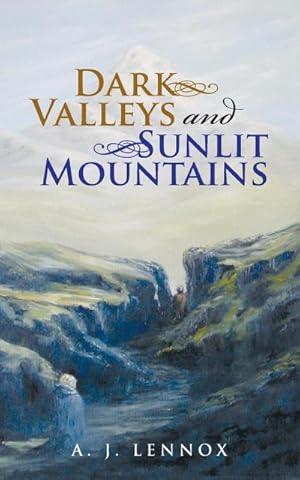 Immagine del venditore per Dark Valleys and Sunlit Mountains venduto da AHA-BUCH GmbH