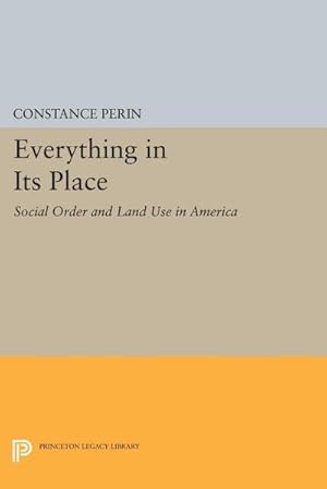 Immagine del venditore per Everything In Its Place : Social Order and Land Use in America venduto da AHA-BUCH GmbH